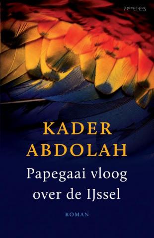 Papegaai vloog over de IJssel > Kader Abdolah 