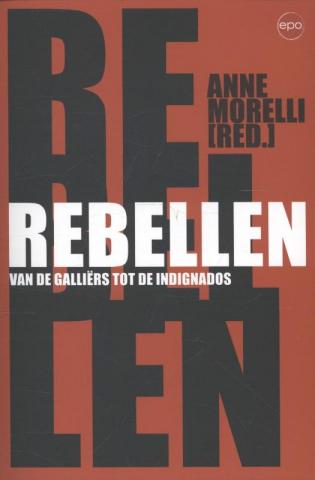 Rebellen, van de Galliërs tot de indignados 